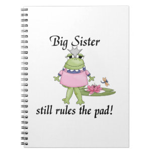 Big Sister Rules the Pad Gifts Notebook