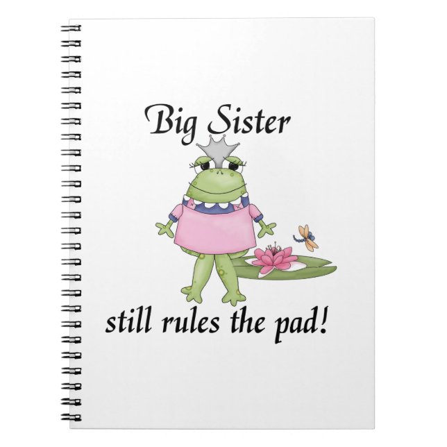 Big Sister Rules the Pad Gifts Notebook (Front)