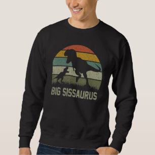 Big Sister Saurus Rex Dinosaur Big Sissaurus Famil Sweatshirt
