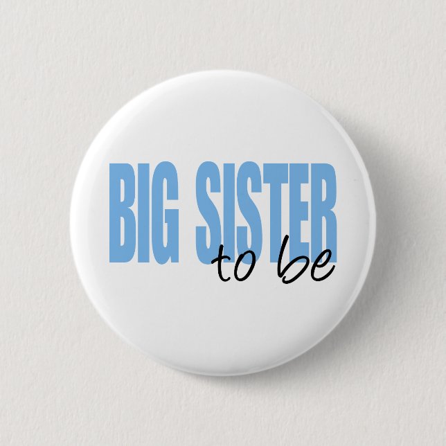 Big Sister To Be (Blue Block Font) 2 Inch Round Button (Front)
