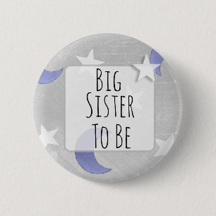 Big Sister to be Stars and Moon Baby Shower 2 Inch Round Button