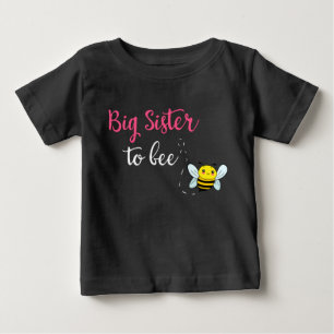 Big sister to bee baby T-Shirt