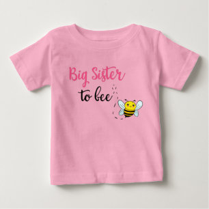 Big sister to bee baby T-Shirt