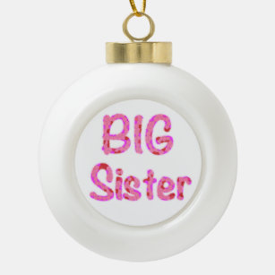 Big Sister Typography Ceramic Ball Christmas Ornament