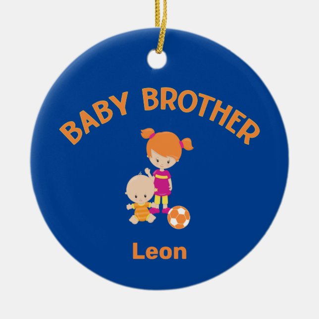 Big Sister with Baby Brother Baby's Name Year Ceramic Ornament (Front)