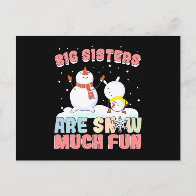 Big Sisters are Snow Much Fun - Snowman Pun Postcard (Front)