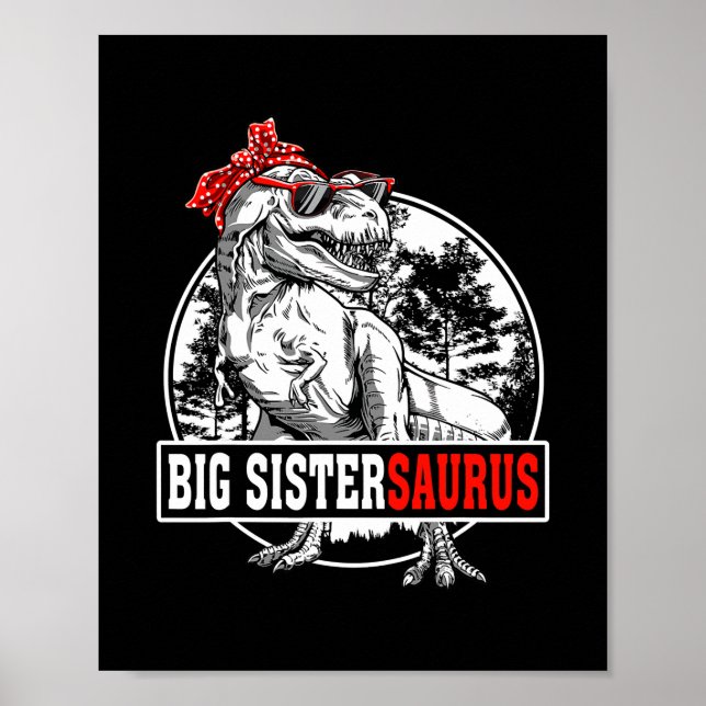Big Sistersaurus T Rex Dinosaurs Funny Saurus Poster (Front)