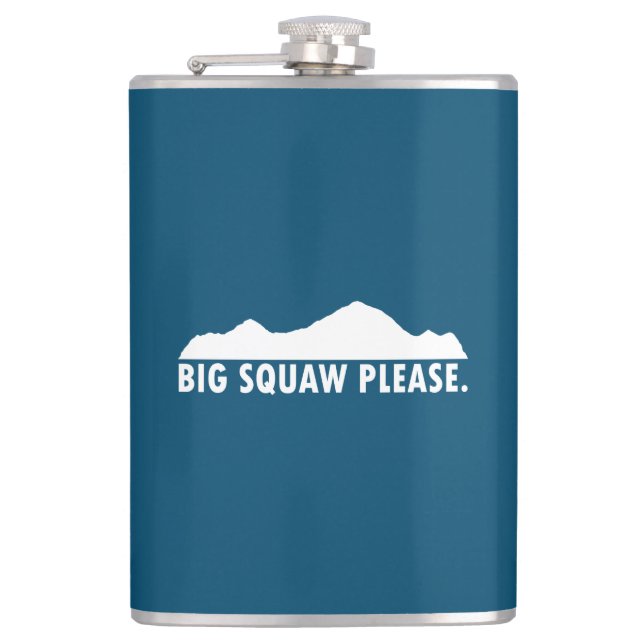 Big Squaw Please Hip Flask (Front)