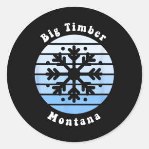 Big Timber Montana Snowflake Christmas Winter Souv Classic Round Sticker