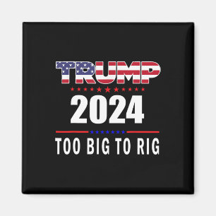 Big To Rig Saying Trump 2024 Funny Trump Quote 1  Magnet
