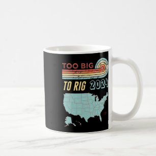 Big To Rig Saying Trump 2024 Funny Trump Quote  Coffee Mug