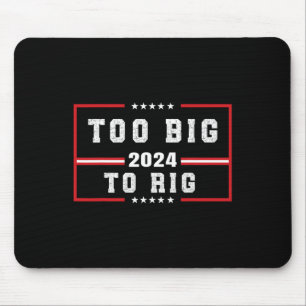 Big To Rig Saying Trump 2024 Funny Trump Quote  Mouse Pad