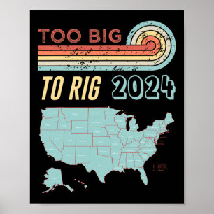 Big To Rig Saying Trump 2024 Funny Trump Quote  Poster