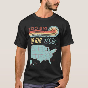 Big To Rig Saying Trump 2024 Funny Trump Quote T-Shirt