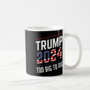 Big To Rig Trump 2024  Coffee Mug