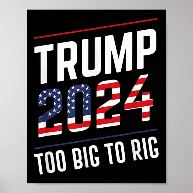 Big To Rig Trump 2024  Poster (Front)