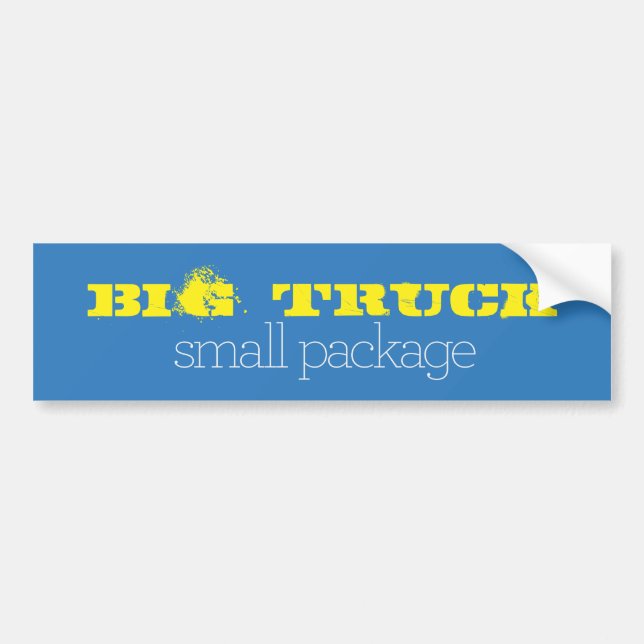 Big Truck Small Package Bumper Sticker (Front)