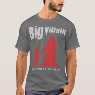 Big Villain T-Shirt