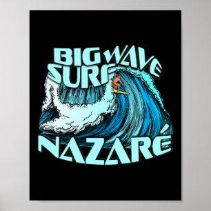 Big Wave Surfer 100 Foot Wave Surf Nazare Portugal Poster