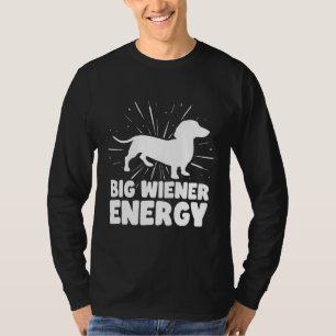 Big Wiener Energy Funny Dachshund T-Shirt