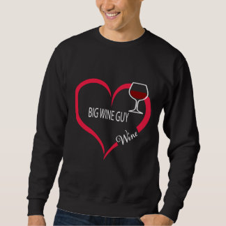 Big Wine Guy Heart Sweatshirt