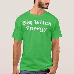 Big Witch Energy Spooky Season Funny Cute Hallowee T-Shirt