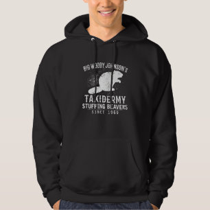 Big Woody Johnson's Taxidermy Stuffing Beavers Hun Hoodie