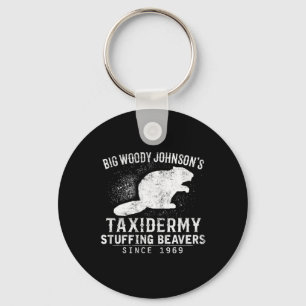 Big Woody Johnson's Taxidermy Stuffing Beavers  Keychain