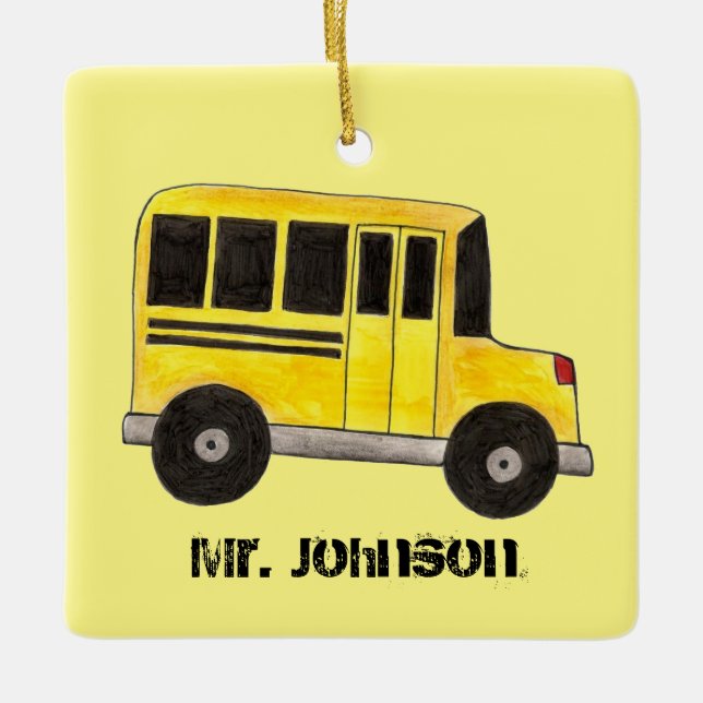 Big Yellow School Bus Driver Teacher Education Ceramic Ornament (Front)