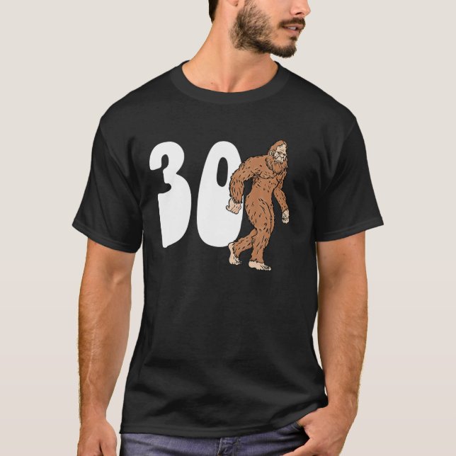 Bigfoot 30Th Thirtieth Birthday Sasquatch 30 Year T-Shirt (Front)