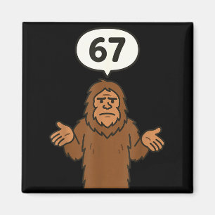 Bigfoot 67 Meme Six Seven Funny Sasquatch  Magnet