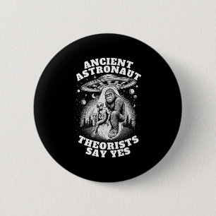 Bigfoot Alien And Ufo I Ancient Astronaut Theorist 2 Inch Round Button