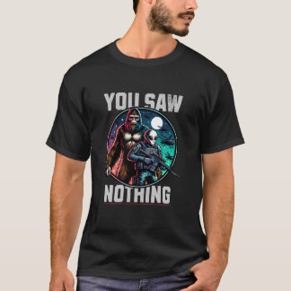 Bigfoot And Alien SWAT You Saw Nothing SRT Police T-Shirt