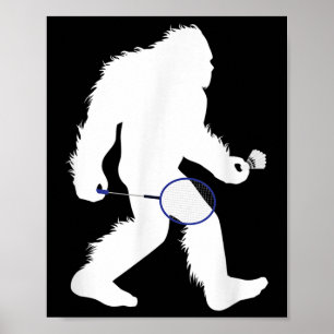 Bigfoot Badminton Player Sasquatch Shuttle  Poster
