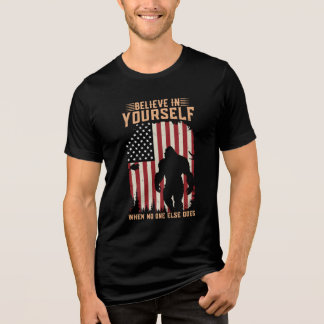 Bigfoot Believe In Yourself When No One Else Does Tri-Blend Shirt