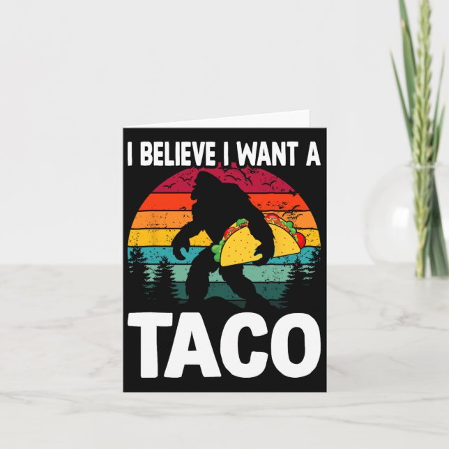 Bigfoot Believer Wants Tacos Sasquatch Cinco De Ma Card (Front)
