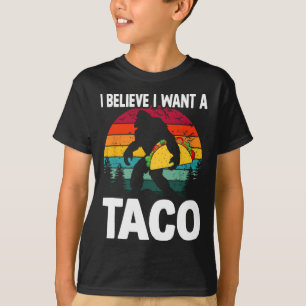 Bigfoot Believer Wants Tacos Sasquatch Cinco De Ma T-Shirt