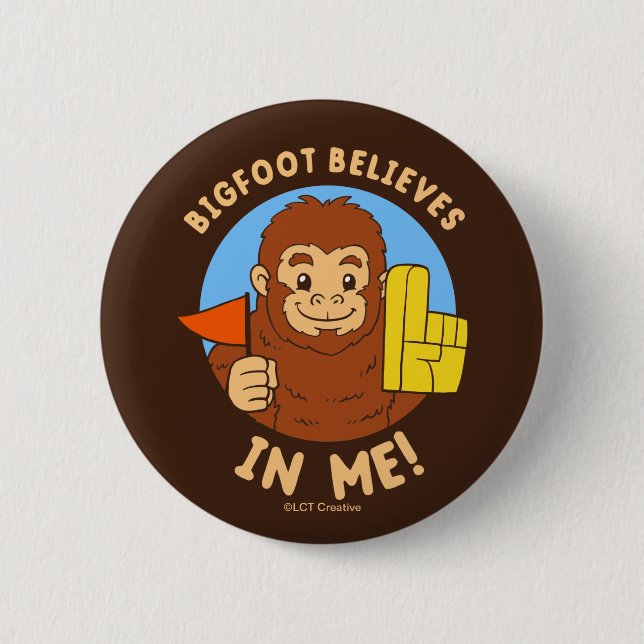 Bigfoot Believes In Me 2 Inch Round Button (Front)