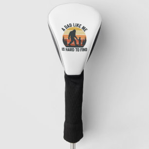 Bigfoot Dad Like Me Is Hard to Find Vintage Shirt_ Golf Head Cover