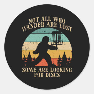 Bigfoot Disc Golf Not All Who Wander Lost Men Wome Classic Round Sticker