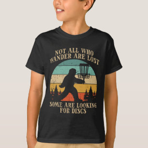 Bigfoot Disc Golf Not All Who Wander Lost Men Wome T-Shirt