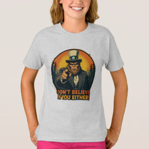 Bigfoot Doesn't Believe in You Either Funny T-Shirt