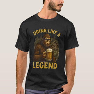 Bigfoot-Drink Like a Legend T-Shirt for Men
