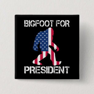 Bigfoot For President Funny Bigfoot 2 Inch Square Button