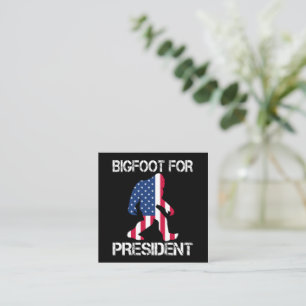 Bigfoot For President Funny Bigfoot Enclosure Card