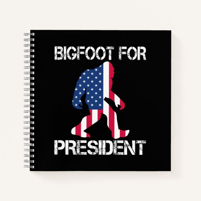 Bigfoot For President Funny Bigfoot Notebook (Front)
