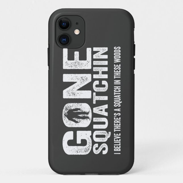 Bigfoot GONE SQUATCHIN Cool Grunge Text Case-Mate iPhone Case (Back)