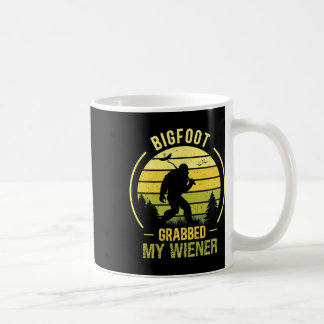 Bigfoot Grabbed My Wiener Funny Bbq Sasquatch Coffee Mug