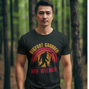 Bigfoot Grabbed my wiener'   Funny Cryptid T-Shirt