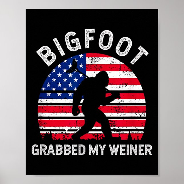 Bigfoot grabbed weiner funny bbq camping grilling poster (Front)
